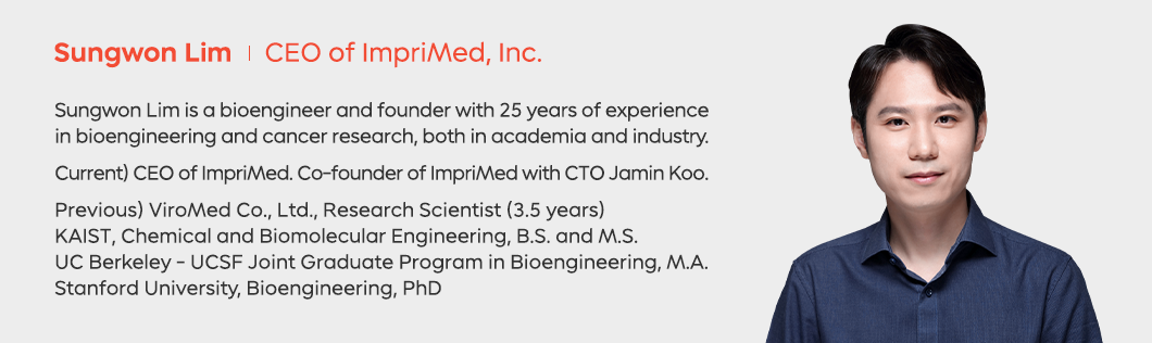 Using AI to Match Optimal Anti-Cancer Drugs to Cancer Patients – Interview with ImpriMed CEO Sungwon Lim_03